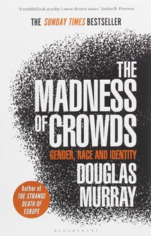 Бумажная книга «The Madness of Crowds. Gender, Race and Identity», автор Дуглас Мюррей - фото №1 - миниатюра