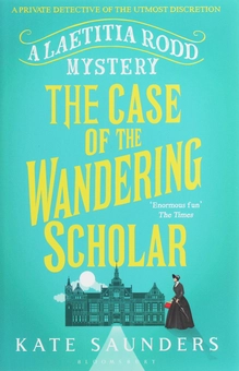 Бумажная книга «Laetitia Rodd and the Case of the Wandering Scholar», автор Кейт Сондерс - фото №1 - миниатюра