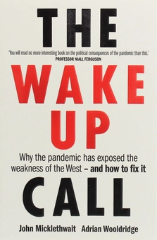 Бумажная книга «The Wake-Up Call. Why the pandemic has exposed the weakness of the West — and how to fix it», авторов Джон Миклтуэйт, Адриан Вулдридж - фото №1 - миниатюра