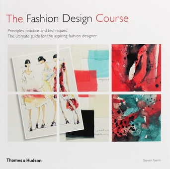 Бумажная книга «The Fashion Design Course. Principles, Practice and Techniques », автор Стивен Фаерм - фото №1 - миниатюра