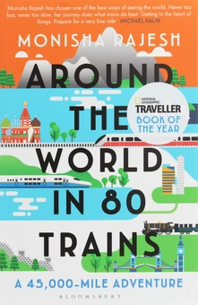 Паперова книга «Around the World in 80 Trains. A 45,000-Mile Adventure», автор Моніша Раджеш - фото №1 - мініатюра