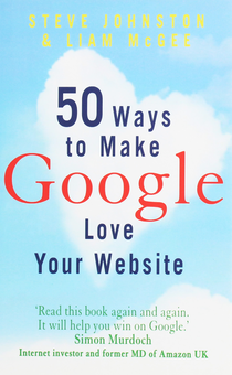 Бумажная книга «50 Ways to Make Google Love Your Website», авторов Лайан МакГи, Стив Джонстон - фото №2 - миниатюра