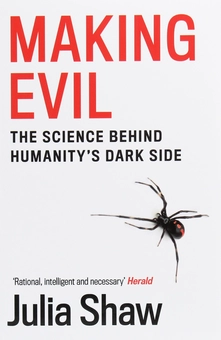 Паперова книга «Making Evil. The Science Behind Humanity's Dark Side», автор Джулія Шоу - фото №1 - мініатюра