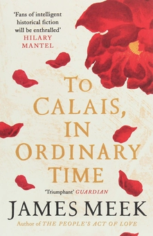 Бумажная книга «To Calais, In Ordinary Time», автор Джеймс Мик - фото №1 - миниатюра