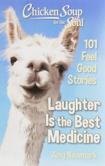 Бумажная книга «Chicken Soup for the Soul. 101 Feel Good Stories. Laughter Is the Best Medicine», автор Эми Ньюмарк - фото №1 - миниатюра