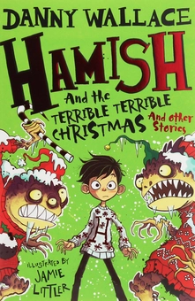 Бумажная книга «Hamish and the Terrible Terrible Christmas and Other Stories», автор Дэнни Уоллес - фото №1 - миниатюра
