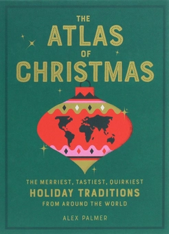 Бумажная книга «The Atlas of Christmas», автор Алекс Палмер - фото №1 - миниатюра