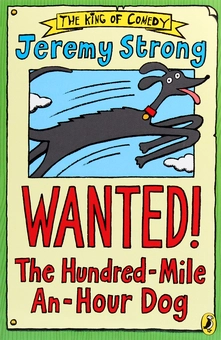 Бумажная книга «Wanted! The Hundred-Mile-An-Hour Dog», автор Джереми Стронг - фото №1 - миниатюра