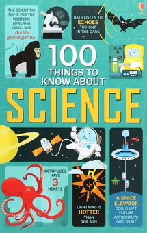 Бумажная книга «100 Things to Know About Science», авторов Минна Лейси, Алекс Фрит, Джонатан Мелмот, Джером Мартин - фото №1 - миниатюра