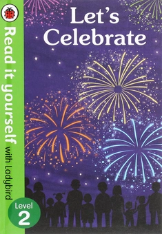 Бумажная книга «Let’s Celebrate. Read It Yourself with Ladybird. Level 2» - фото №1 - миниатюра