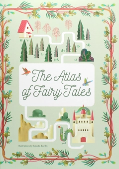 Бумажная книга «The Atlas of Fairy Tales», автор Клаудия Бордин - фото №1 - миниатюра