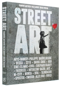 Бумажная книга «Street Art. Famous Artists Talk About Their Vision», автор Алессандра Маттанца - фото №3 - миниатюра