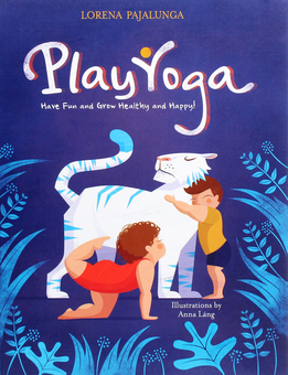 Паперова книга «Play Yoga: Have Fun and Grow Healthy and Happy!», автор Лорена Паджалунга - фото №2 - мініатюра