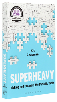 Бумажная книга «Superheavy. Making and Breaking the Periodic Table», автор Кит Чепмен - фото №3 - миниатюра