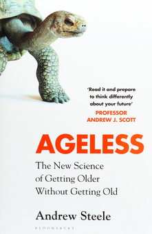 Бумажная «Ageless: The New Science of Getting Older Without Getting Old», автора Эндрю Стил– фото №1