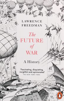 Бумажная книга «The Future of War: A History», автор Лоуренс Фридман - фото №1 - миниатюра