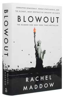 Бумажная книга «Blowout: Corrupted Democracy, Rogue State Russia, and the Richest, Most Destructive Industry on Earth», автор Рэйчел Мэддоу - фото №3 - миниатюра