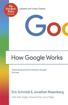 Бумажная книга «How Google Works», авторов Эрик Шмидт, Джонатан Розенберг, Алан Игл - фото №1 - миниатюра