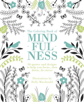 Бумажная книга «Coloring Book of Mindfulness», автор Холли Макдональд - фото №1 - миниатюра