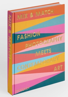 Бумажная книга «Mix & Match: Fashion Photography Meets Contemporary Art», авторов Биргит Фильцмайер, Никола Эрни - фото №3 - миниатюра