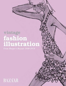 Бумажная книга «Vintage Fashion Illustration. From Harper's Bazaar 1930 - 1970», автор Марни Фогг - фото №1 - миниатюра