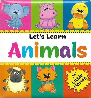 Бумажная книга «Let’s Learn Animals for Little Hands» - фото №1 - миниатюра