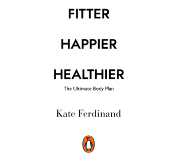 Бумажная книга «Fitter, Happier, Healthier: The Ultimate Body Plan», автор Кейт Фердинанд - фото №4 - миниатюра
