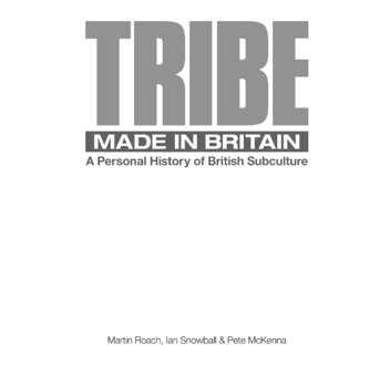 Паперова книга «Tribe Made in Britain», авторів Мартін Роуч, Ян Сноубол, Піт МакКєнна - фото №3 - мініатюра