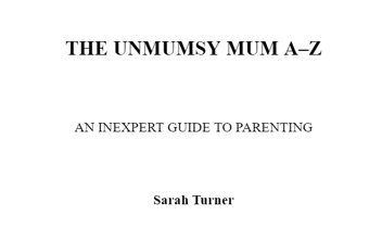 Бумажная книга «The Unmumsy Mum – An Incomplete A-Z of Parenting», автор Сара Тернер - фото №2 - миниатюра