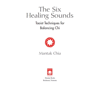 Бумажная книга «Six Healing Sounds: Taoist Techniques for Balancing Chi», автор Мантак Чиа - фото №3 - миниатюра