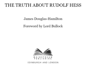 Паперова книга «The Truth About Rudolf Hess», автор Джеймс Дуглас-Гамільтон - фото №3 - мініатюра