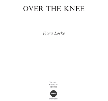 Бумажная книга «Over The Knee», автор Фиона Лок - фото №3 - миниатюра