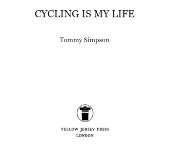Бумажная книга «Cycling is My Life», автор Томми Симпсон - фото №3 - миниатюра