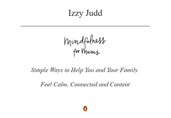 Бумажная книга «Mindfulness for Mums», автор Иззи Джадд - фото №2 - миниатюра