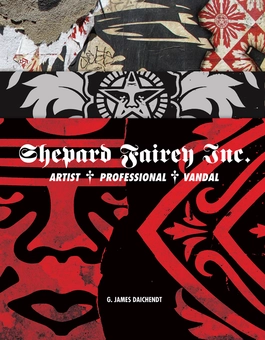 Бумажная книга «Shepard Fairey Inc: Artist, Professional, Vandal», авторов Г. Джеймс Дайчендт, Робби Конал - фото №2 - миниатюра