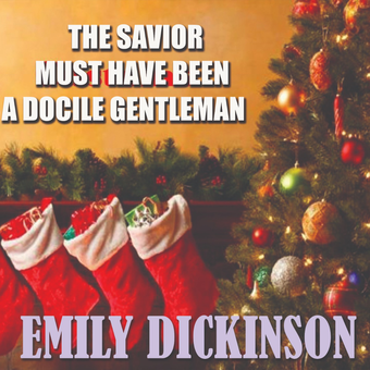 downloadable «The Savior Must Have Been A Docile Gentleman», автора Эмили Дикинсон– фото №1