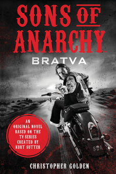 Паперова книга «Sons of Anarchy - Bratva», авторів Крістофер Ґолден, Курт Саттер - фото №2 - мініатюра