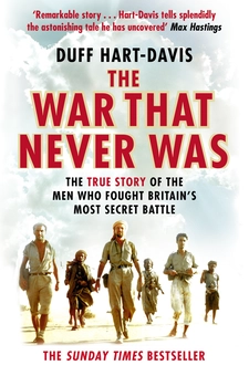 Паперова «The War That Never Was. The True Story of the Men Who Fought Britain's Most Secret Battle», автора Дафф Харт-Девіс– фото №1
