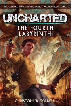 Книга «Uncharted - The Fourth Labyrinth» – Крістофер Ґолден