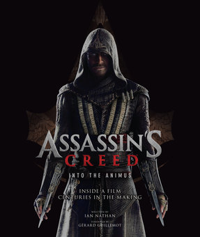 Бумажная книга «Assassin's Creed - Into the Animus: Inside a Film Centuries in the Making», автор Айан Натан - фото №2 - миниатюра
