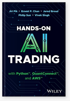 Бумажная книга «Hands-On AI Trading with Python, QuantConnect, and AWS», авторов Эрнест П. Чан, Джаред Брод, Иржи Пик, Филип Сан, Вивек Сингх - фото №1 - миниатюра