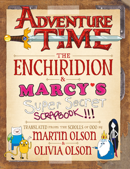 Бумажная книга «Adventure Time - The Enchiridion & Marcy's Super Secret Scrapbook», авторов Мартин Олсон, Оливия Олсон - фото №2 - миниатюра