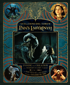Паперова книга «Guillermo del Toro's Pan's Labyrinth: Inside the Creation of a Modern Fairy Tale», авторів Гільєрмо дель Торо, Марк Котта Ваз, Нік Нунзіата - фото №2 - мініатюра