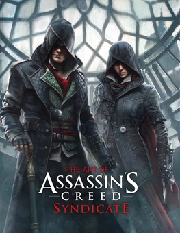 ●THE ASSASSINZ Книга «The Art of Assassin's Creed Syndicate» – Пол Девіс, купити