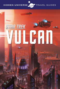 Паперова книга «Hidden Universe Travel Guide - Star Trek: Vulcan», автор Дейтон Уорд - фото №2 - мініатюра