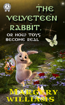 downloadable «The Velveteen Rabbit or How Toys Become Real», автора Марджери Уильямс– фото №1