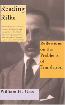 Паперова книга «Reading Rilke Reflections On The Problems Of Translations», автор Вільям Х. Гасс - фото №1 - мініатюра