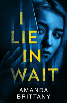 Бумажная книга «I Lie in Wait», автор Аманда Бриттани - фото №1 - миниатюра