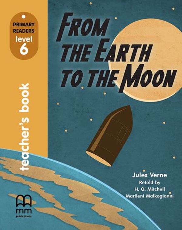 [object Object] «Primary Readers. Level 5. From the Earth to the Moon. Teacher's book (+ CD)», автор Жюль Верн - фото №1