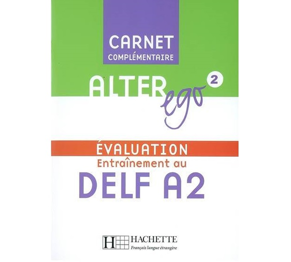 [object Object] «Alter Ego: Niveau 2: Carnet d'évaluation DELF A2 », автор Беатрікс Семпсоніс - фото №2 - мініатюра